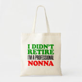 Ik zei niet dat ik professioneel nonna-Tas ben Tote Bag (Voorkant)
