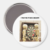 Ik zei toch dat het een bullseye was magneet (Voorkant / Achterkant)