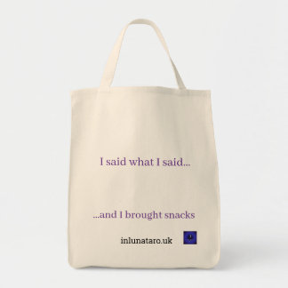Ik zei wat ik zei, Ik bracht snacks Tote Tas