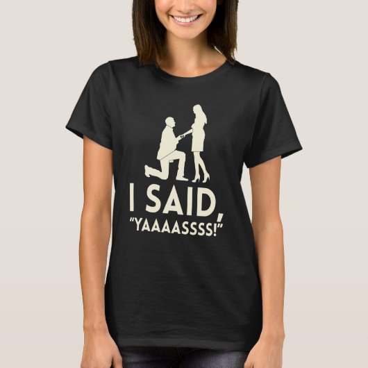 Ik zei: Yaaaassss Marriage for Bride T-shirt (Voorkant)
