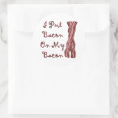 Ik zet Bacon op mijn rug Ronde Sticker (Tas)