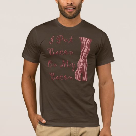 Ik zet Bacon op mijn rug T-shirt (Voorkant)