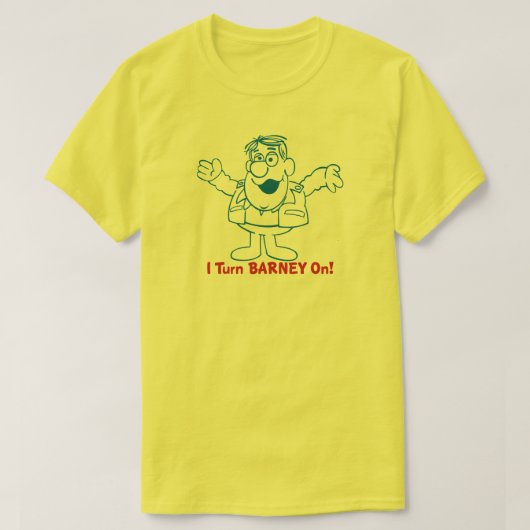 "Ik zet Barney aan" T-Shirt (Design voorkant)