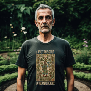 Ik zet de Cult in Permacultuur T-shirt