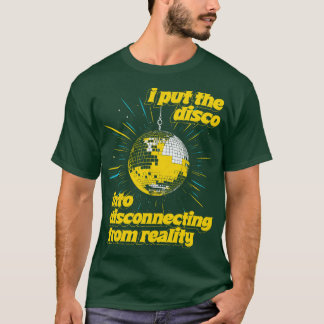Ik zet de DISCO in DISCOnnecting vanuit de realite T-shirt