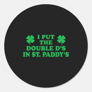 Ik Zet De Dubbele Ds Op St. Paddys, Grappige Cute Ronde Sticker