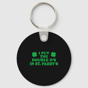 Ik Zet De Dubbele Ds Op St. Paddys, Grappige Cute Sleutelhanger