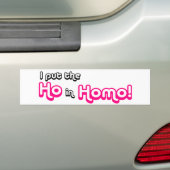 Ik zet de Ho in Homo Bumpersticker (Op auto)