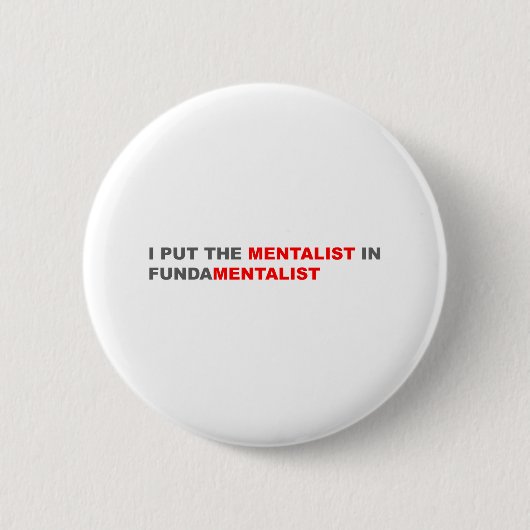 Ik zet de mentalist in het fundamentalisme ronde button 5,7 cm (Voorkant)