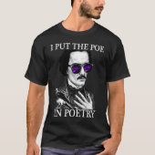 Ik zet de POE in POETRY Edgar Allen Poe Poetry T-shirt (Voorkant)
