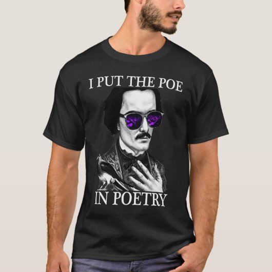 Ik zet de POE in POETRY Edgar Allen Poe Poetry T-shirt (Voorkant)