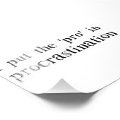 Ik zet de PRO in procrastatie Foto Afdruk (Hoek)