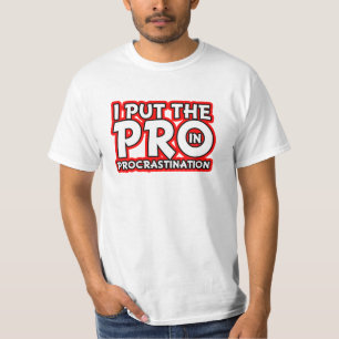 Ik zet de Pro in Procrastination Funny Shirt
