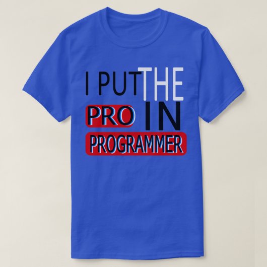 Ik zet de Pro in Programmer T-shirt (Design voorkant)