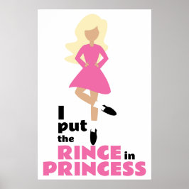 Ik zet de Rince in Princess Blond Hair Irish Dance Poster