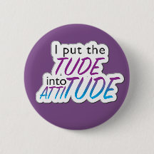 "Ik zet de Tude in Attitude" - badge