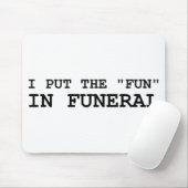 Ik zet de woordspeling in begrafenis muismat (Met muis)
