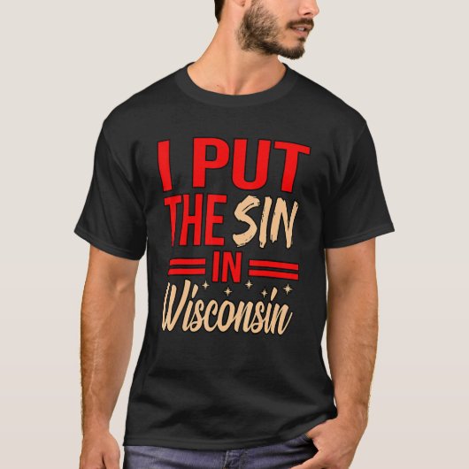 Ik zet de zonde in Wisconsin T-shirt (Voorkant)