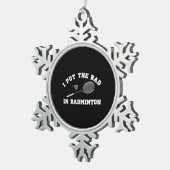 Ik zet het bad in Badminton Tin Sneeuwvlok Ornament (Rechts)