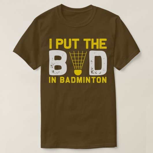 Ik zet het slechte in Badminton 22 T-shirt (Design voorkant)