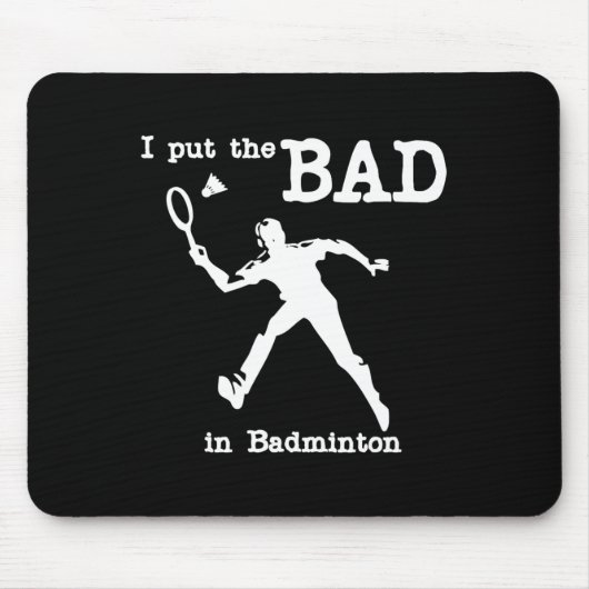 Ik zet het slechte in Badminton 4 Muismat (Voorkant)