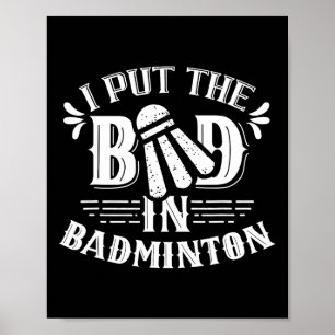 Ik zet het slechte in Badminton Lover team Poster