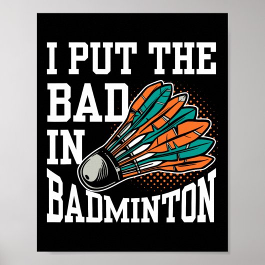 Ik zet het slechte in Badminton Player Team Match Poster (Voorkant)