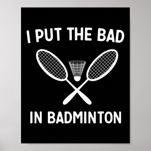 Ik zet het slechte in Badminton Poster (Voorkant)