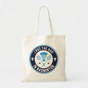 Ik zet het slechte in Badminton Tote Bag