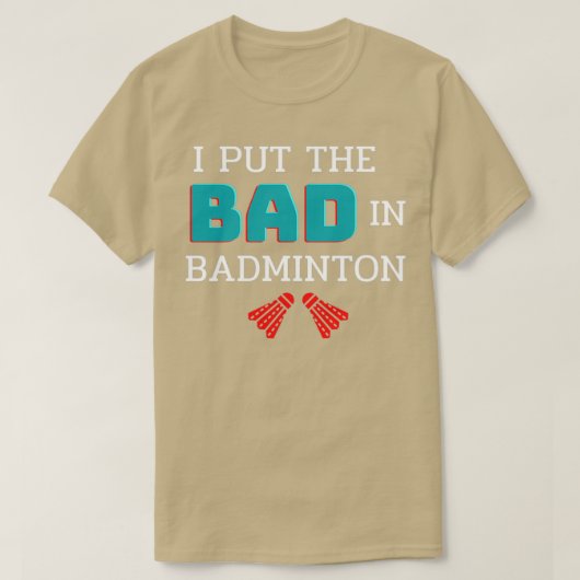 Ik zet het slechte in Badminton Unisex Badminton. T-shirt (Design voorkant)