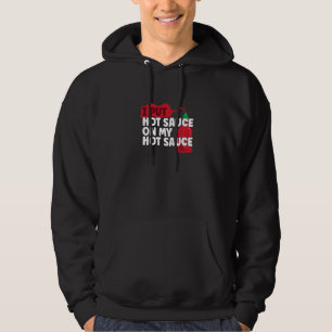 Ik zet Hot Chili Sauce op mijn sauce Funny Pepper Hoodie