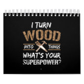 Ik zet hout om in Dingen Carpenter Woodworking Kalender (Hoes)