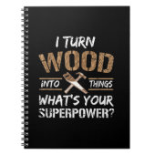 Ik zet hout om in Dingen Carpenter Woodworking Notitieboek (Voorkant)