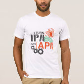 Ik zet IPA om in API T-shirt (Voorkant)