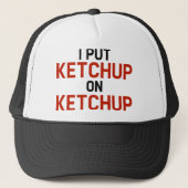 Ik zet Ketchup op Ketchup Trucker Pet (Voorkant)