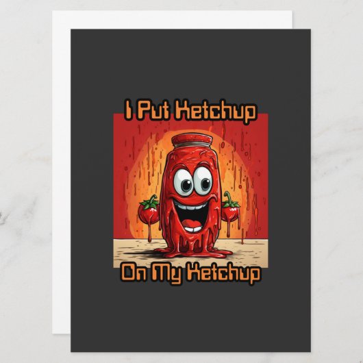 Ik zet ketchup op mijn ketchup, grappig, cartoon (Voorkant / Achterkant)
