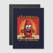 Ik zet ketchup op mijn ketchup, grappig, cartoon (Voorkant / Achterkant)