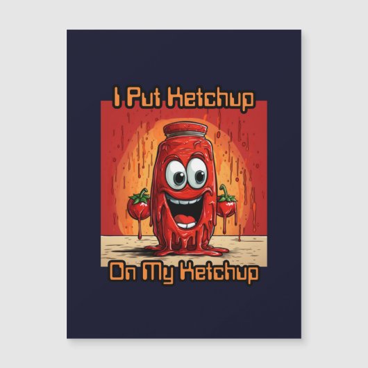 Ik zet ketchup op mijn ketchup, grappig, cartoon (Voorkant)