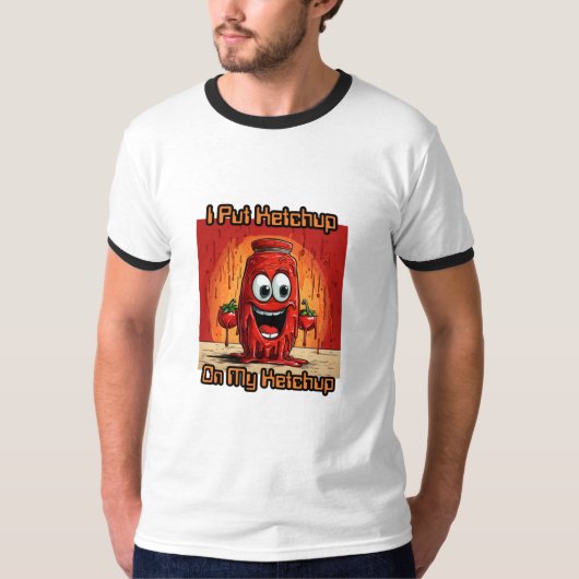 Ik zet ketchup op mijn ketchup, grappig, cartoon t-shirt (Voorkant)