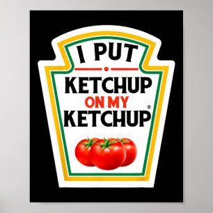 Ik zet ketchup op mijn ketchup tomaat DIY Hallowee Poster