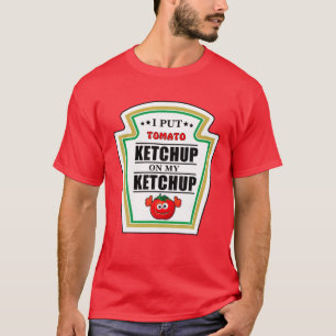 Ik zet Ketchup op m'n ketchup Tomato Mustard T-shirt