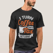 Ik zet koffie in belastinggeld terug Accountant CP T-shirt (Voorkant)