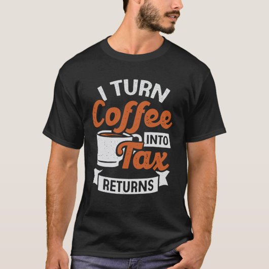Ik zet koffie in belastinggeld terug Accountant CP T-shirt (Voorkant)