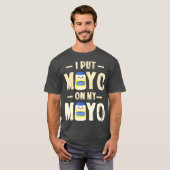 Ik zet Mayo op mijn Mayo T Mayonnaise Lover Gift T-shirt (Voorkant volledig)