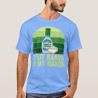 Ik zet Ranch op mijn Ranch T-shirt