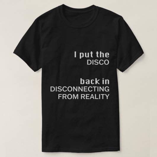Ik zette de DISCO terug in het losmaken van de rea T-shirt (Design voorkant)