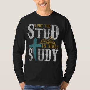 Ik zette de studie in de Bijbel, Christelijke kled T-shirt