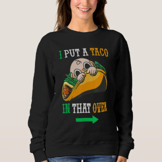 Ik zette een Taco in die Oven Cinco de May Mexican Trui