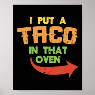 Ik zette een Taco in die Oven Zwangere Mannen Cinc Poster