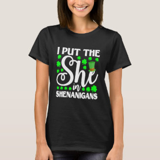 Ik zette haar in Shenanigan Shamrock St Patrick's T-shirt